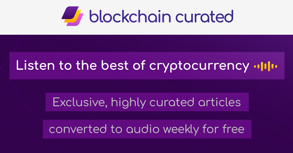 Blockchain Curated - Listen to Top Cryptocurrency Articles ...